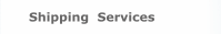 Shipping  Services